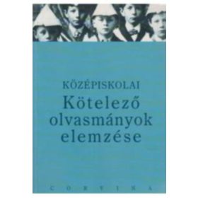   Középiskolai kötelező olvasmányok elemzése - Kelecsényi-Osztovics-Turcsányi