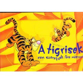 A tigrisek nem szeretnek fára mászni - 