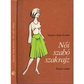   Női szabó szakrajz (francia szabás) - Feketéné Hajdu Erzsébet