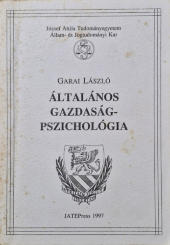 Általános gazdaságpszichológia - Garai László