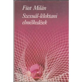 Szexuál-lélektani elmélkedések - Füst Milán