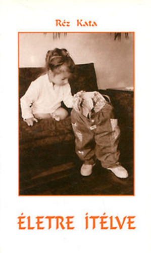 Életre ítélve - Réz Kata