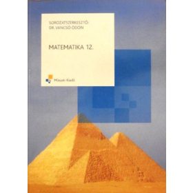   Matematika 12. osztályosok számára - Szabadi; Kaposiné; Vancsó