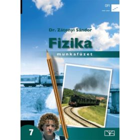 Fizika 7. Munkafüzet - Dr. Zátonyi Sándor