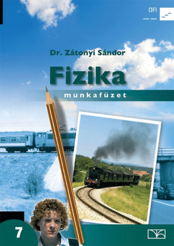 Fizika 7. Munkafüzet - Dr. Zátonyi Sándor