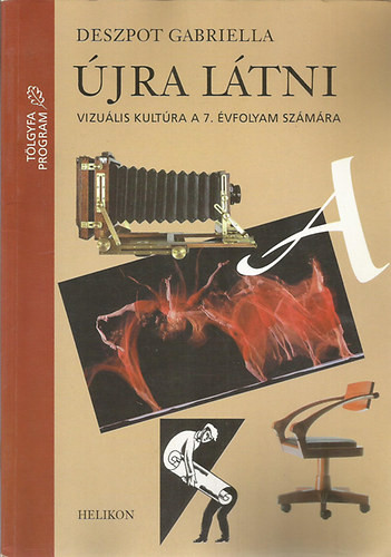 Újra látni - vizuális kultúra a 7. évfolyam számára - Deszpot Gabriella