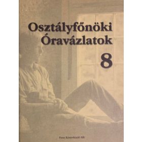 Osztályfőnöki óravázlatok 8. o. - 