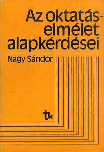 Az oktatáselmélet alapkérdései - Nagy Sándor