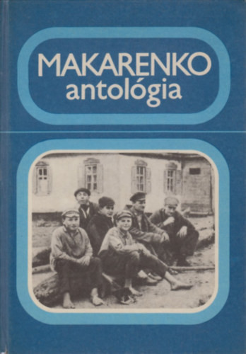 Makarenko antológia - dr. Petrikás Árpád (szerk.)