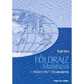  Földrajz feladatlapok az általános iskola 7. évfolyama számára - Rugli Ilona