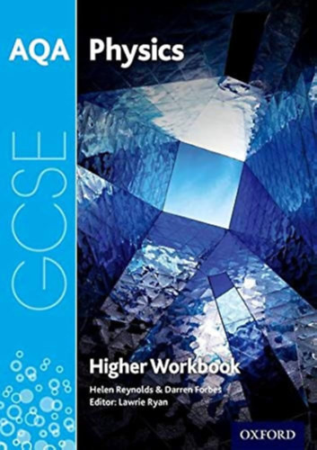 AQA GCSE Physics - Higher Workbook - Helen Reynolds - Darren Forbes
