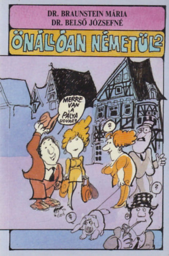 Önállóan németül 2. - Braunstein Mária -Belső J.-né