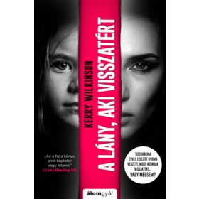 A lány, aki visszatért - Kerry Wilkinson