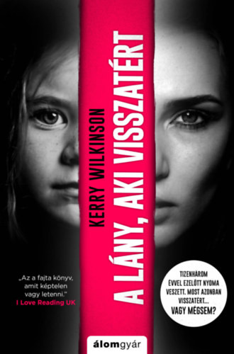 A lány, aki visszatért - Kerry Wilkinson