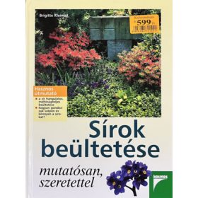   Sírok beültetése mutatósan, szeretettel - Brigitte Kleinod