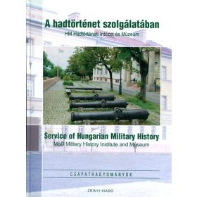 A hadtörténet szolgálatában - szerk: Vermes Judit