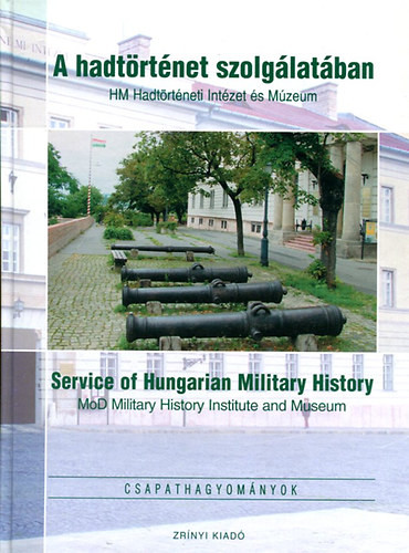A hadtörténet szolgálatában - szerk: Vermes Judit