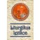 Liturgikus Lexikon 2. bővített kiadás - Verbényi István