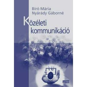   Közéleti kommunikáció - Bíró Mária-Nyárádi Gáborné