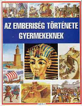 Az emberiség története gyermekeknek - Millard, Anne-Vagans, Patricia