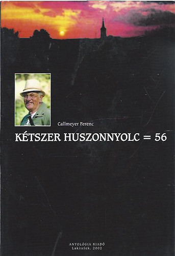 Kétszer huszonnyolc = 56 - Callmeyer Ferenc