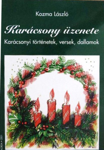 Karácsony üzenete - Kozma László