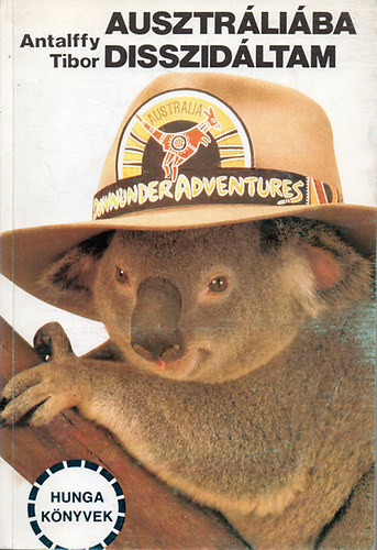 Ausztráliába disszidáltam - Antalffy Tibor