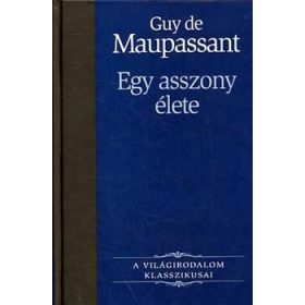 Egy asszony élete - Guy De Maupassant