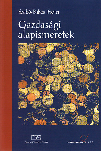Gazdasági alapismeretek - Szabó-Bakos Eszter