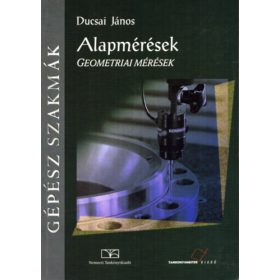 Alapmérések (Geometriai mérések) - Ducsai János