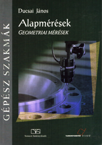 Alapmérések (Geometriai mérések) - Ducsai János