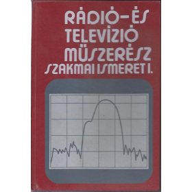   Rádió- és televízió-műszerész szakmai ismeret I. - Mező Béla; Varsányi János