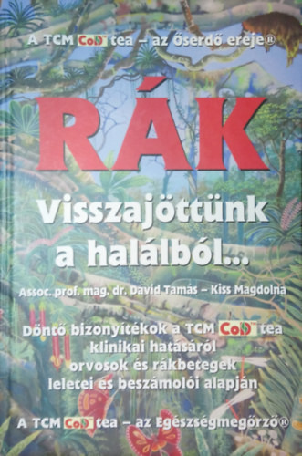 Rák - visszajöttünk a halálból... - dr. Dávid Tamás-Kiss Magdolna