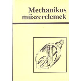 Mechanikus műszerelemek - Király Ottó
