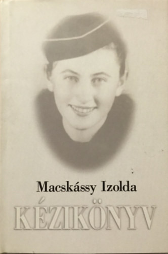 Kézikönyv (dedikált) - Macskássy Izolda