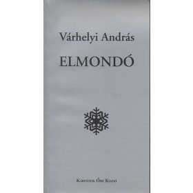 Elmondó (Novellák, elmondások) - Várhelyi András