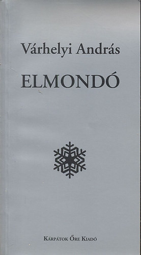 Elmondó (Novellák, elmondások) - Várhelyi András