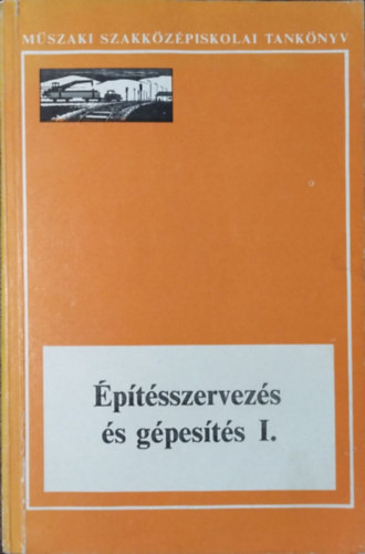 Építésszervezés és gépesítés I. - Ritoók Pál