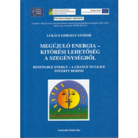   Megújuló Energia - Kitörési Lehetőség A Szegénységből - Lukács Gergely Sándor