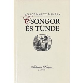   Csongor és Tünde (Milleniumi Könyvtár 14.) - Vörösmarty Mihály