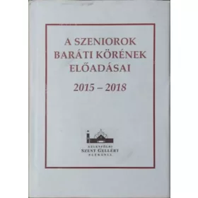   A Szeniorok Baráti Körének előadásai, 2015-2018 - Környei Ernő