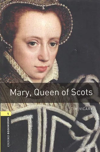 Mary, Queen of Scots (OBW1) - Tim Vicary