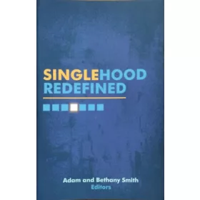Singlehood Redefined - Adam Smith - Bethany Smith (eds.)