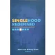 Singlehood Redefined - Adam Smith - Bethany Smith (eds.)