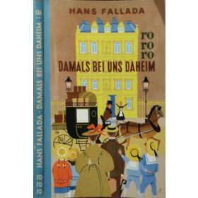   Damals bei uns daheim - Erlebtes, Erfahrenes und Erfundenes - Hans Fallada