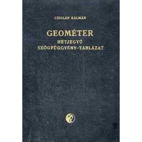   Geométer-hétjegyű szögfüggvény táblázat - Cziglán Kálmán (szerk.)