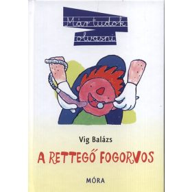 A rettegő fogorvos - Vig Balázs