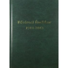   100 éves a Fővárosi Énekkar 1912-2012 - Fehér Valéria (szerk.)