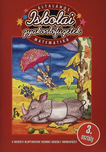 Általános iskolai gyakorlófüzetek - Matematika 3. osztály - Letenyei Lajosné (Összeáll.)