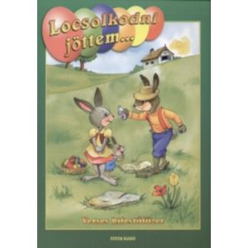 Locsolkodni jöttem ... - Sára Bernadett (szerk.)